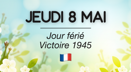 Jeudi 08 Mai - Jour Férié (Victoire 1945)