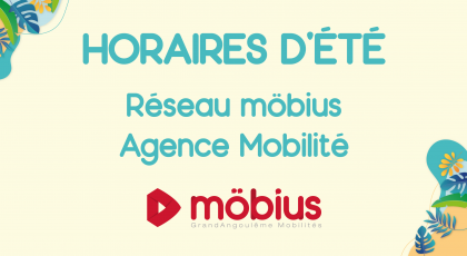 Horaires d'été 2025 - Réseau möbius et Agence Mobilité